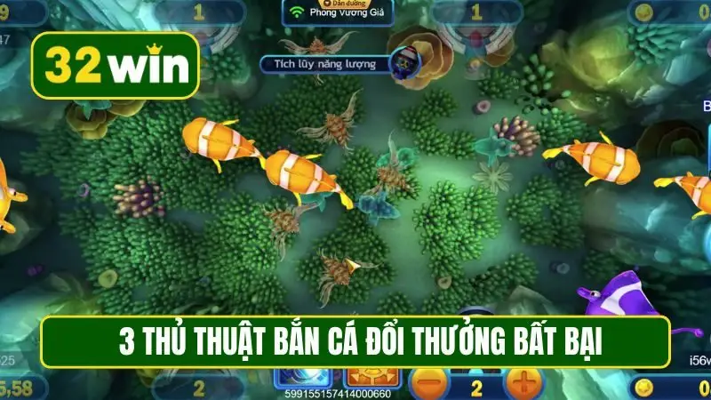 3 thủ thuật bắn cá đổi thưởng bất bại từ cao thủ