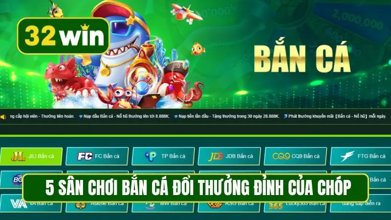 5 sân chơi bắn cá đổi thưởng đỉnh của chóp